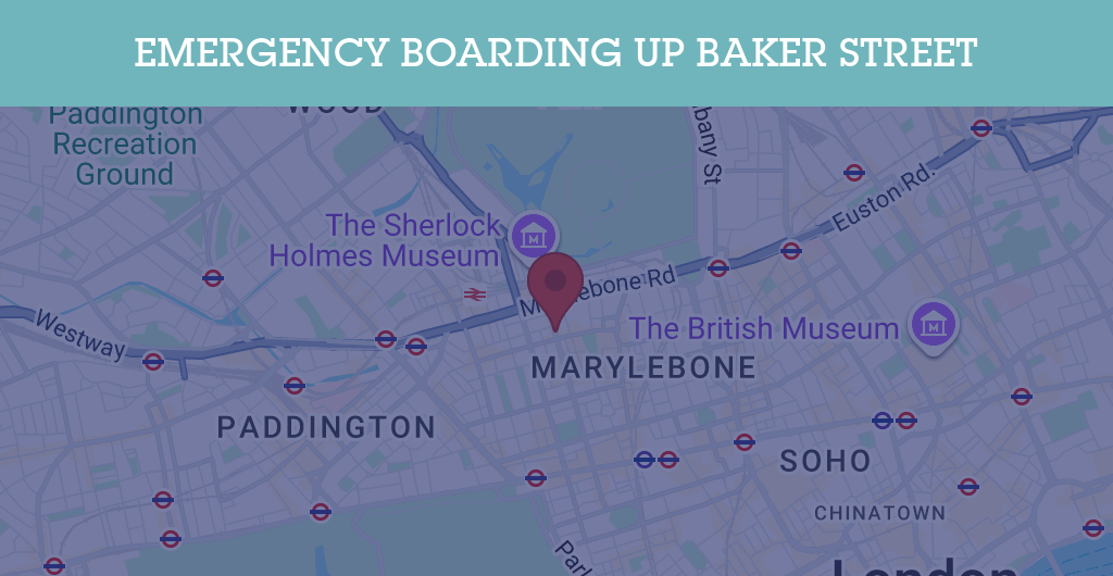 Emergency Boarding Up Services in Baker Street - NW1