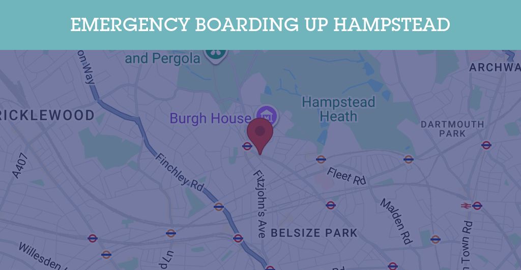 Emergency Boarding Up Services in Hampstead - NW3