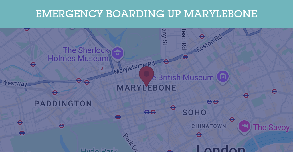 Emergency Boarding Up Services in Marylebone - NW1