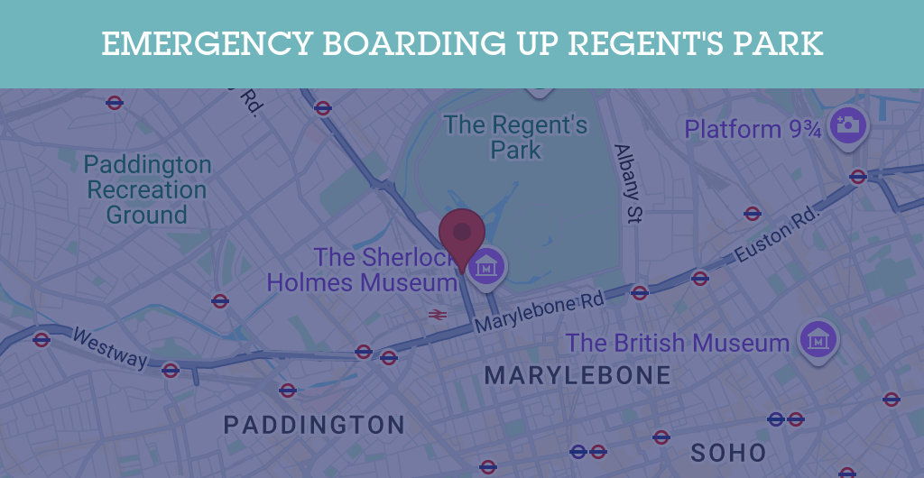 Emergency Boarding Up Services in Regent's Park - NW1