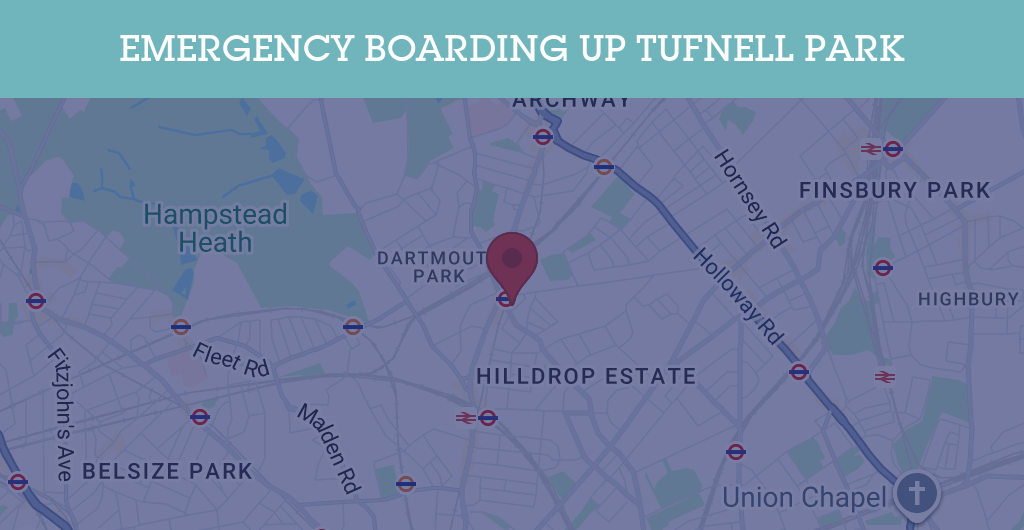 Emergency Boarding Up Services in Tufnell Park - NW5